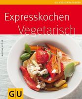 Expresskochen vegetarisch - GU
