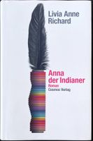 Anna der Indianer – Livia Anne Richard – Roman – Top