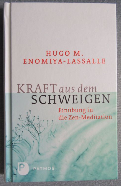 Kraft aus dem Schweigen - Einübung in die Zen-Meditation (D'occasion) à ...