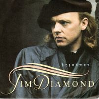 Single7  Jim Diamond  -- brodway
