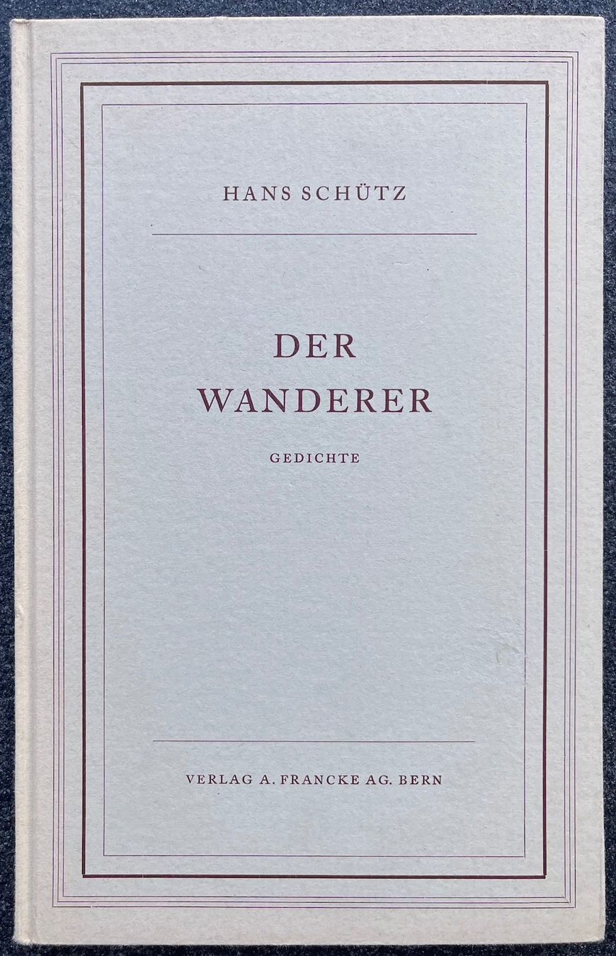 Bücher: DER WANDERER - Gedichte von Hans Schütz – Neu (gemäss Beschreibung) aus Burgdorf von Bsb7