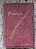 gesuchtes, antikes Buch: die Schrotflinte E. Ruegg Flinte