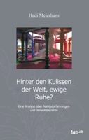 Hedi Meierhans:   Hinter den Kulissen der Welt, ewige Ruhe?