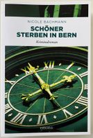 Schöner sterben in Bern – Nicole Bachmann – Krimi – wie neu