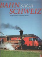 SBB /Bahn Saga Schweiz / Buch 150 Jahre Schweizerbahnen / AS