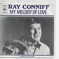 Ray Conniff  --  My melody of love  Single7