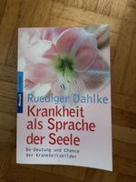 Krankheit als Sprache der Seele - R. Dahlke