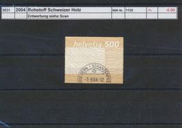 2004 "Rohstoff Schweizer Holz", gestempelt