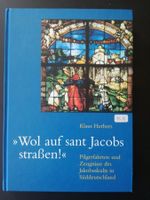 Klaus Herbers; "Wol auf sant Jacobs strassen" (Jakobsweg) **