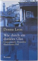 Wie durch ein dunkles Glas – Donna Leon – 15. Fall – wie neu