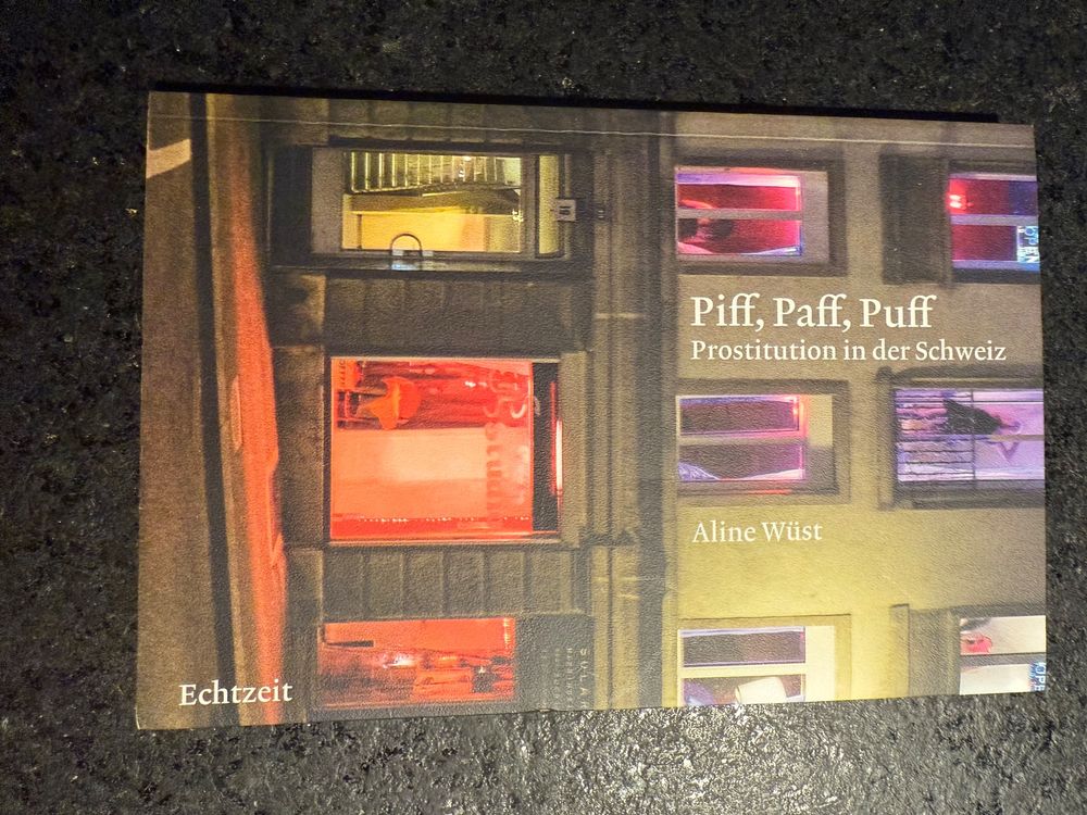 Piff, Paff, Puff - Prostitution in der Schweiz (Gebraucht) in Basel für ...