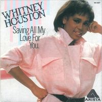 Houston Whitney: Saving All My Love For You 7"