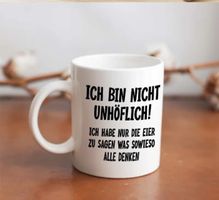 Witzige Kaffeetasse - Ich bin nicht unhöflich!