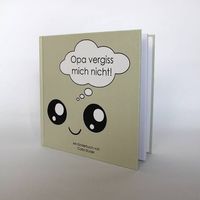 Demenz Geschichten - Opa vergiss  mich nicht! - NEU