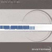 System22 – Velocity Trip