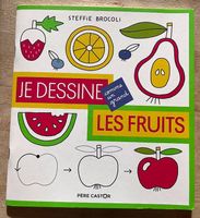 Livre enfants Je dessine les fruits 