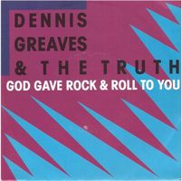 Dennis Greaves  --  God gave rock & Roll to you Single7
