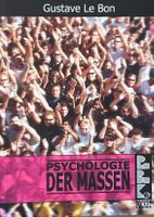 LeBon Gustave, Psychologie der Massen