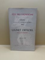Fête des Vignerons Vevey 1955 Livret Officiel Programme