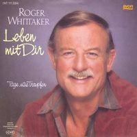 Whittaker Roger - Leben mit Dir  (7")