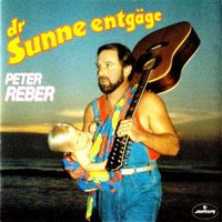 Peter Reber - dr Sunne entgäge