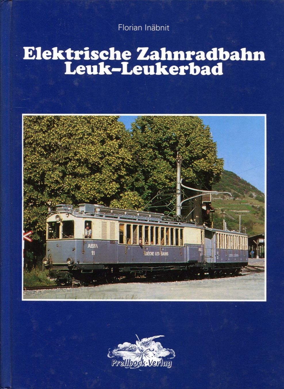 Livres: Leuk, Leukerbad, Zahnradbahn – D'occasion à Aarau par Elmaar41