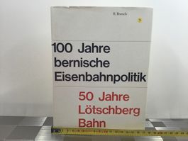 100 JAHRE BERNISCHE EISENBAHNPOLITIK