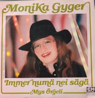 Vinyl-Single Monika Gyger - Immer numä nei sägä