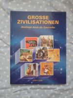 Grosse Zivilisationen - Streifzüge durch die Geschichte