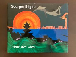 Art - Georges Bégou - l'âme des villes