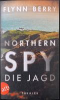 Northern Spy | Die Jagd – Flynn Berry – TB – wie neu