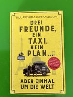 Drei Freunde, ein Taxi, kein Plan - Reiselektüre für Abenteu