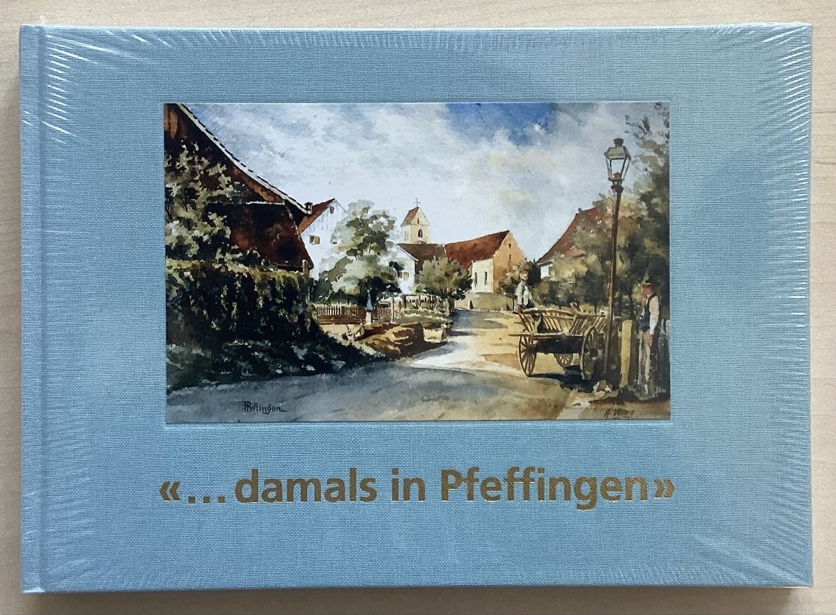 Libri: Basel Land "...damals in Pfeffingen" in alten Ansichtskarten – Nuovo e nell'imballaggio originale da Reinach BL venduto da Linda013