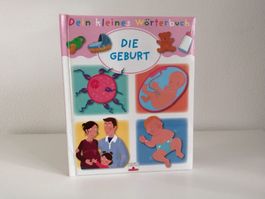 Dein kleines Wörterbuch - Die Geburt