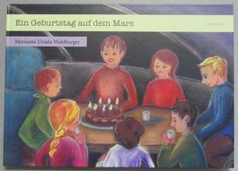 Ein Geburtstag auf dem Mars - zum Vorlesen ab 4 Jahren
