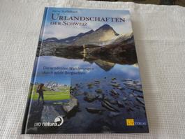 Urlandschaften der Schweiz Heiz Staffelbach