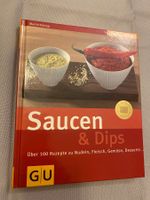Saucen & Dips 100 Rezepte Nudeln Fleisch Gemüse Desserts GU