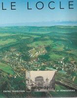 Le Locle entre tradition et renouveau