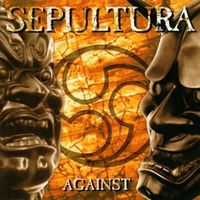 Sepultura - Against