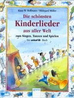 Die schönsten Kinderlieder aus aller Welt - Hoffmann/Müller