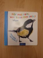 Kinderbuch Vögel: Hör mal rein, wer kann das sein?