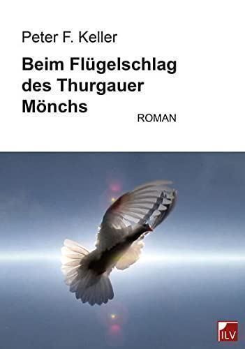 Libri: Beim Flügelschlag des Thurgauer Mönchs – Nuovo (secondo la descrizione) da Sarnen venduto da Livres