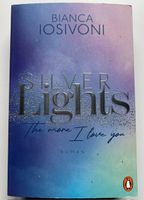 Silver Lights-the more i love you v. Bianca Iosivoni