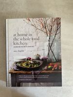 Kochbuch: At Home in the Whole Food Kitchen - Amy Chaplin