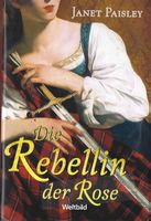 Paisley Janet - Die Rebellin der Rose / Hist. Roman