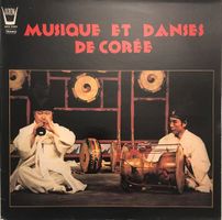 Musique et Danses de Corée (Korea, LP)