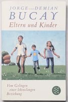 Eltern und Kinder - Jorge Bucay & Demián Bucay