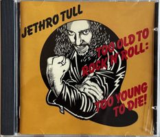 CD Jethro Tull - Too Old To Rock’N’Roll: Too Young To Die!