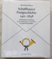 Schaffhauser Postgeschichte 1411 - 1848 [gebundene Ausgabe]