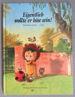 Eigentlich wollte er böse sein ! - von Dorothea Lachner